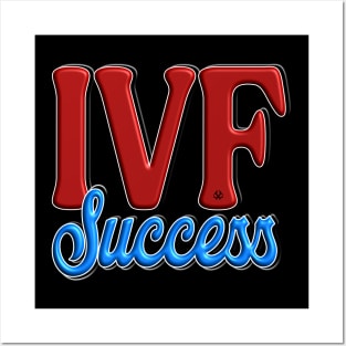 IVF SUCCESS Posters and Art